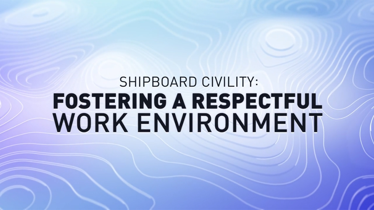 Shipboard Civility Training - Module One
